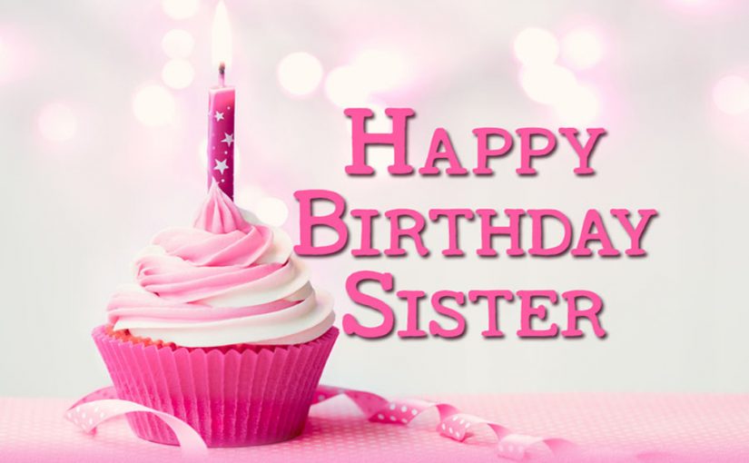 Birthday-Wishes-For-Sister-Bday-Messages-For-Younger-Or-Elder-Sister-825x510