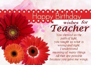 59+ Happy Birthday Wishes For Teacher, Quotes And Messages