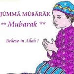 jumma mubarak believe in Allah