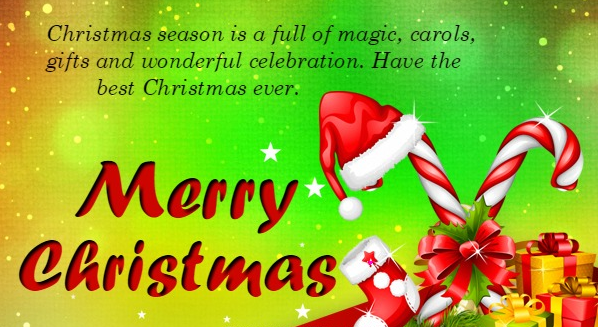 Christmas season is a full of magic, carols, giifts and wonderful celerbration, Have the best Christmas eber,