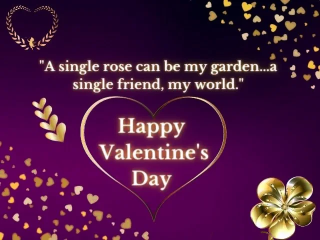 A single rose can be my garden single friend, my world.....,, Happy Valentine's Day