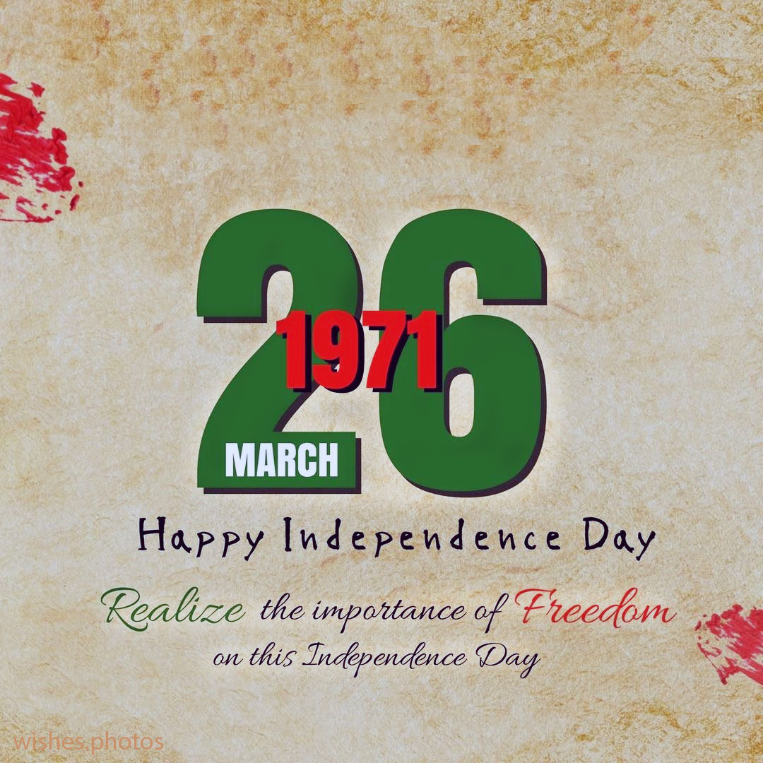 26 March 1971 - Happy Independence Day Of BD - Wishes.Photos