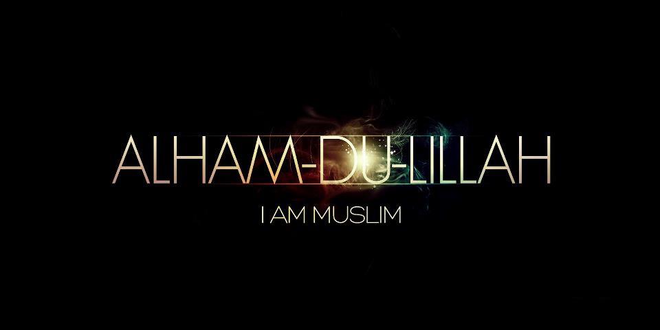alhamdulillah i am muslim
