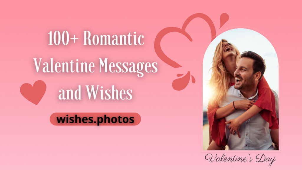 100+ romantic valentine messages and wishes