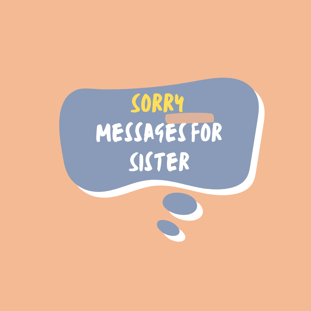 sorry messages for sister
