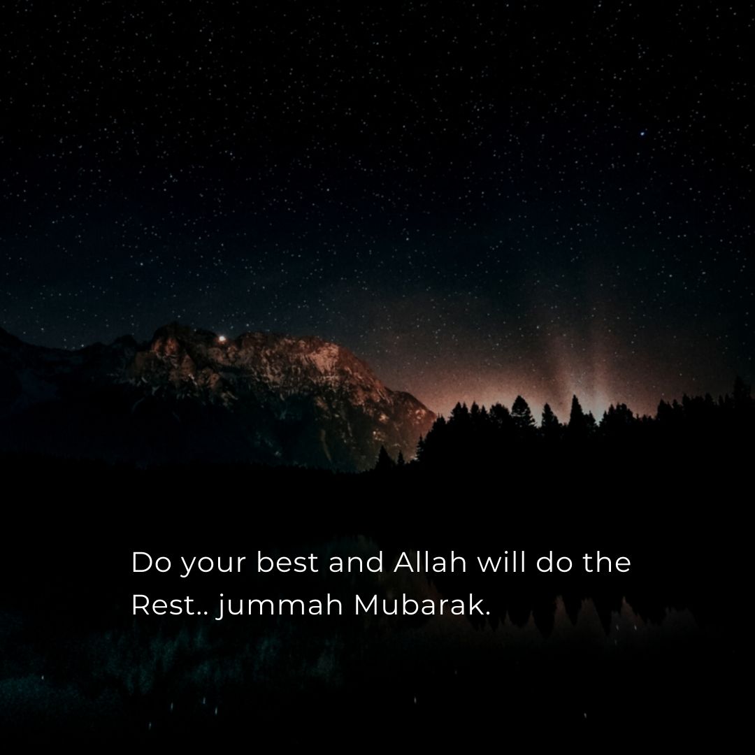 do your best and allah will do the rest jummah mubarak