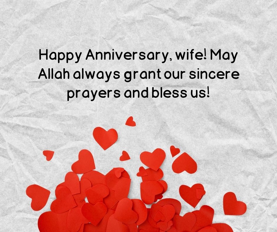 happy anniversary, wife! may allah always grant our sincere prayers and bless us!