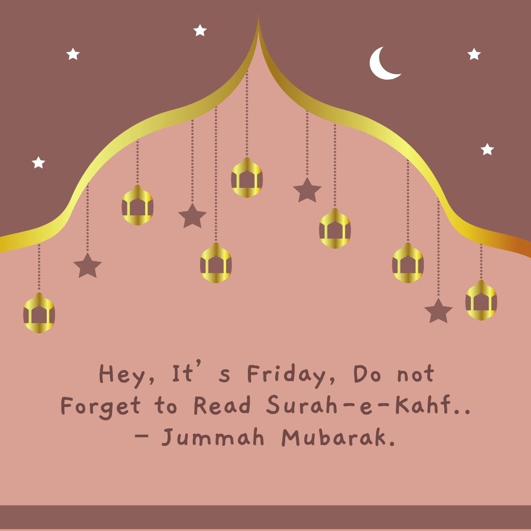hey, it’s friday, do not forget to read surah e kahf – jummah mubarak