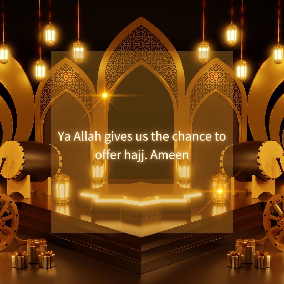 ya allah gives us the chance to offer hajj ameen