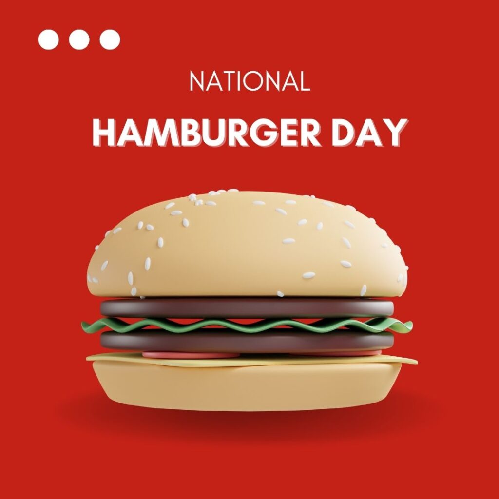 Best National Hamburger Day Wishes Images For Instagram Post And Story
