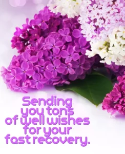 sending you tons of well wishes for your fast recovery