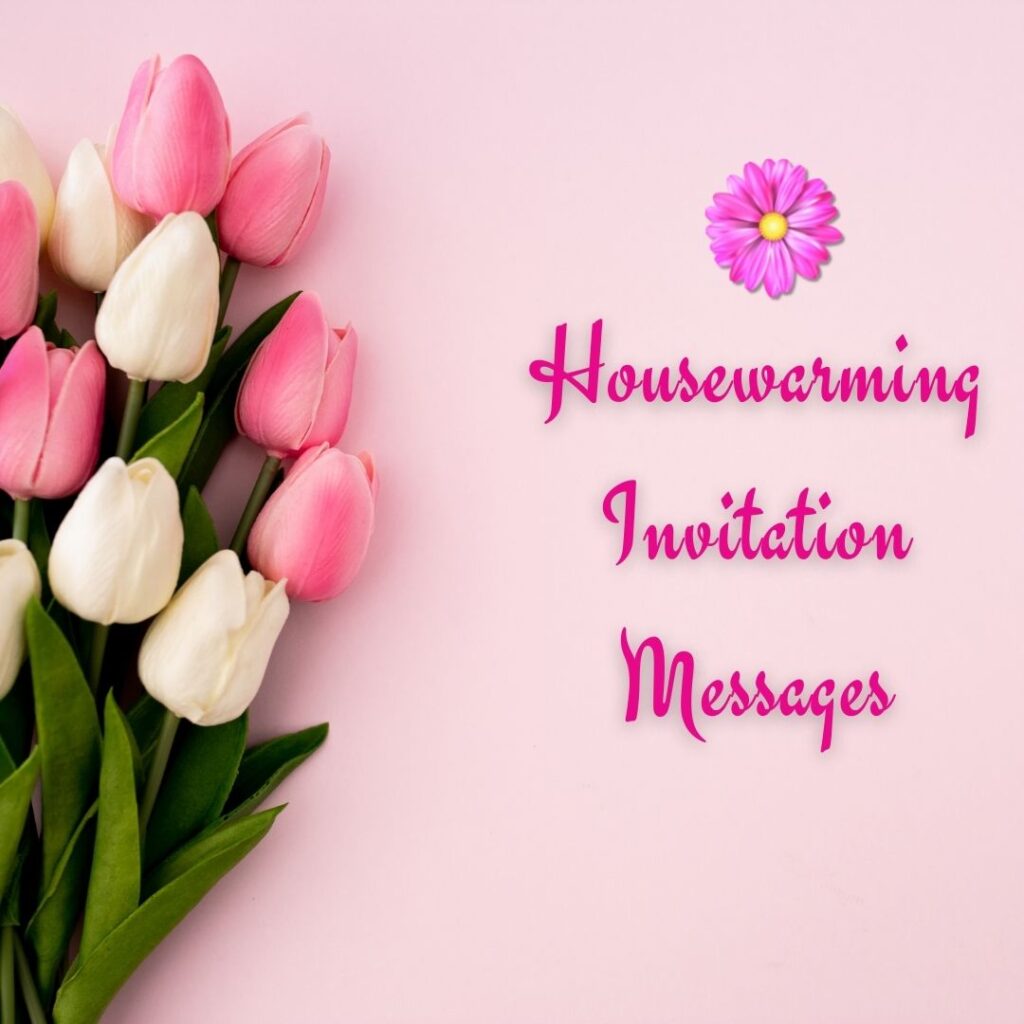 Housewarming Invitation Messages