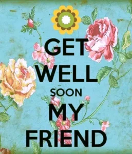 get well soon friend images