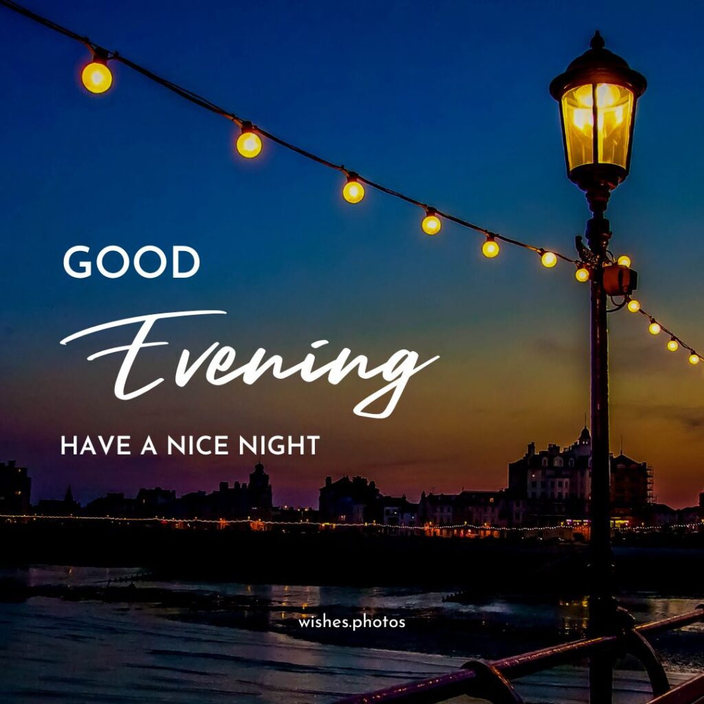 100+ Good Evening Messages, Wishes & Quotes With Images - 2024