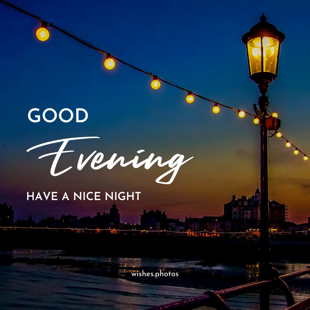 100+ Good Evening Messages, Wishes & Quotes With Images - 2023