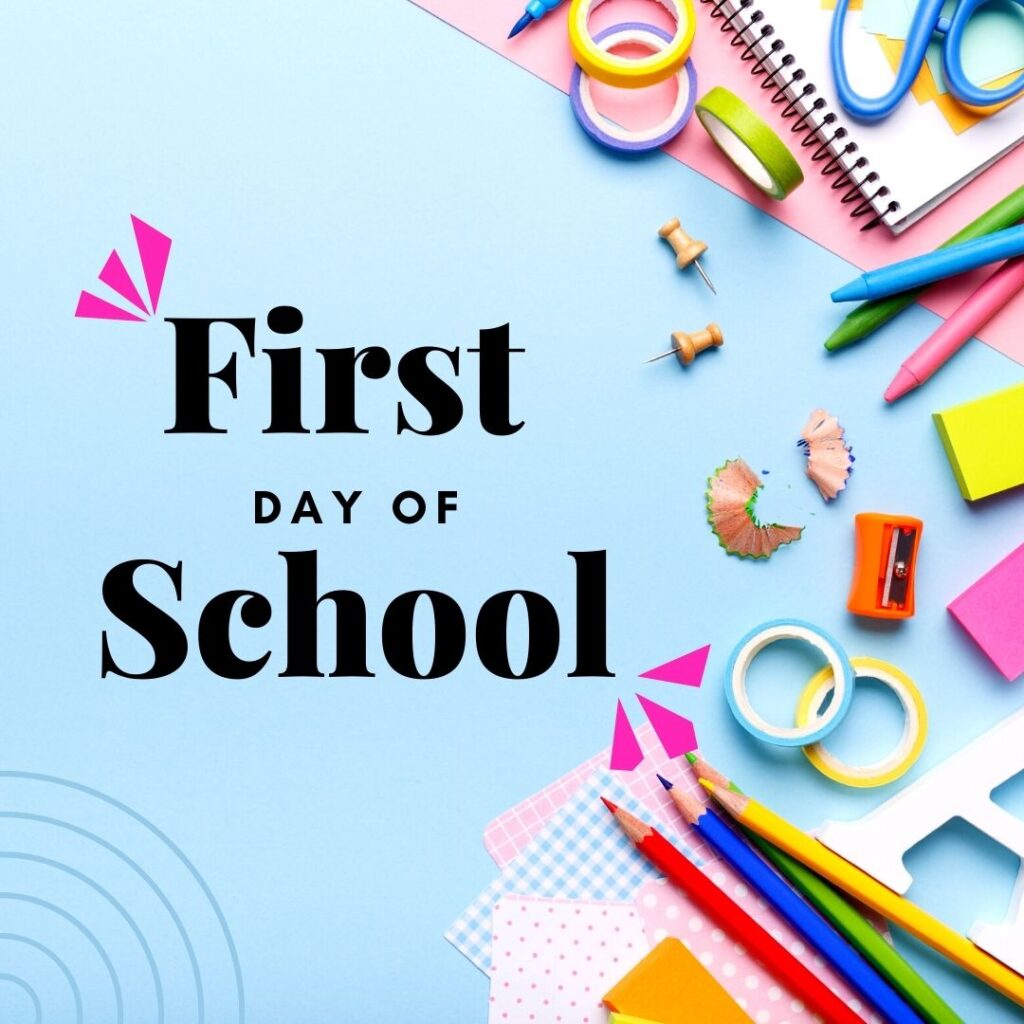First Day Of School Wishes Messages & Quotes 2024