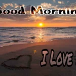 Good Morning I Love You Image 14 good morning i love you image 14