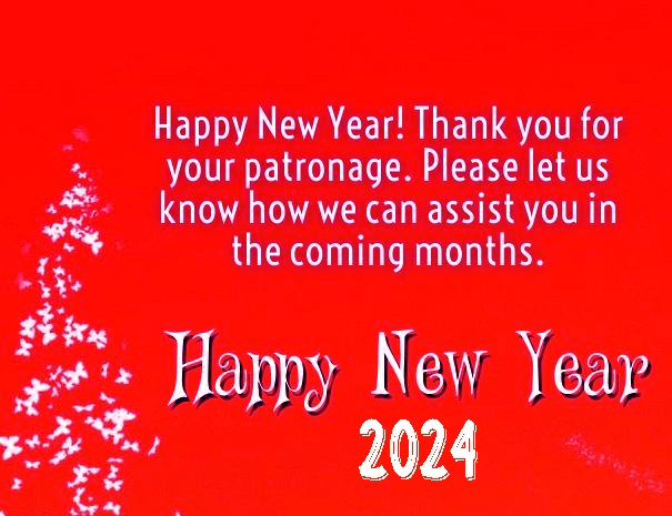 Happy New Year 2024! Thank you for your patronage. Please let us know how we can assist you in the coming months