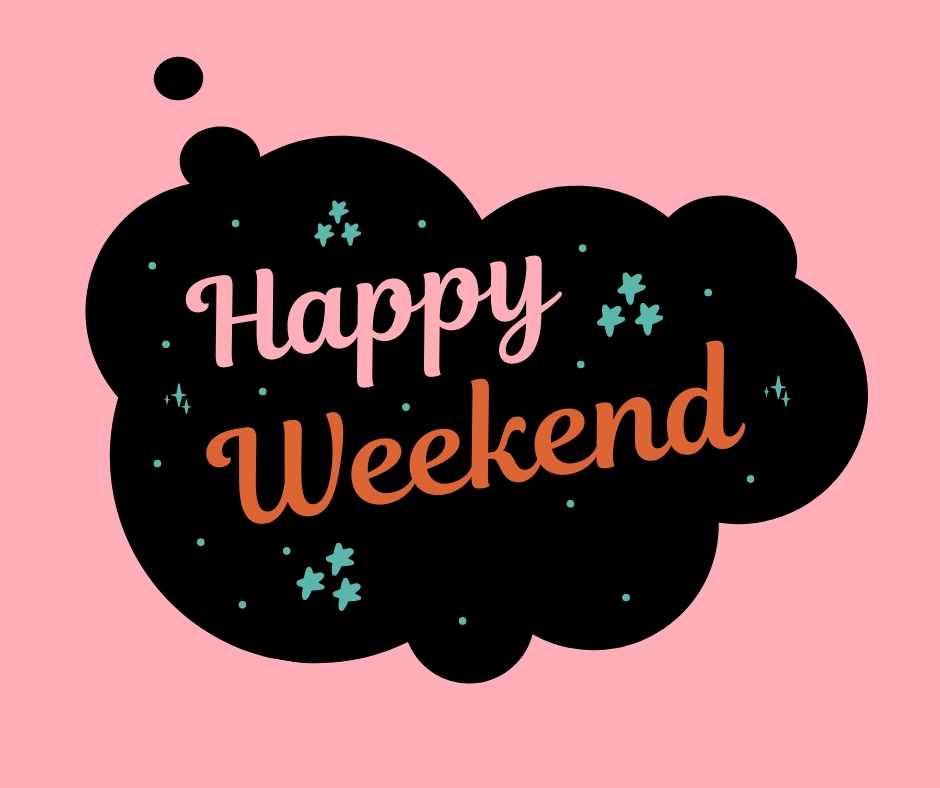 happy weekend wishes (6)