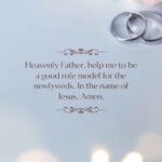 heavenly father, help me to be a good role model for the newlyweds in the name of jesus, amen
