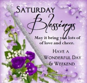 Saturday Blessings Images Pics Quotes Wishes and GIF 14 saturday blessings images, pics, quotes, wishes and gif (14)