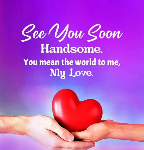 See You Soon Messages for Him