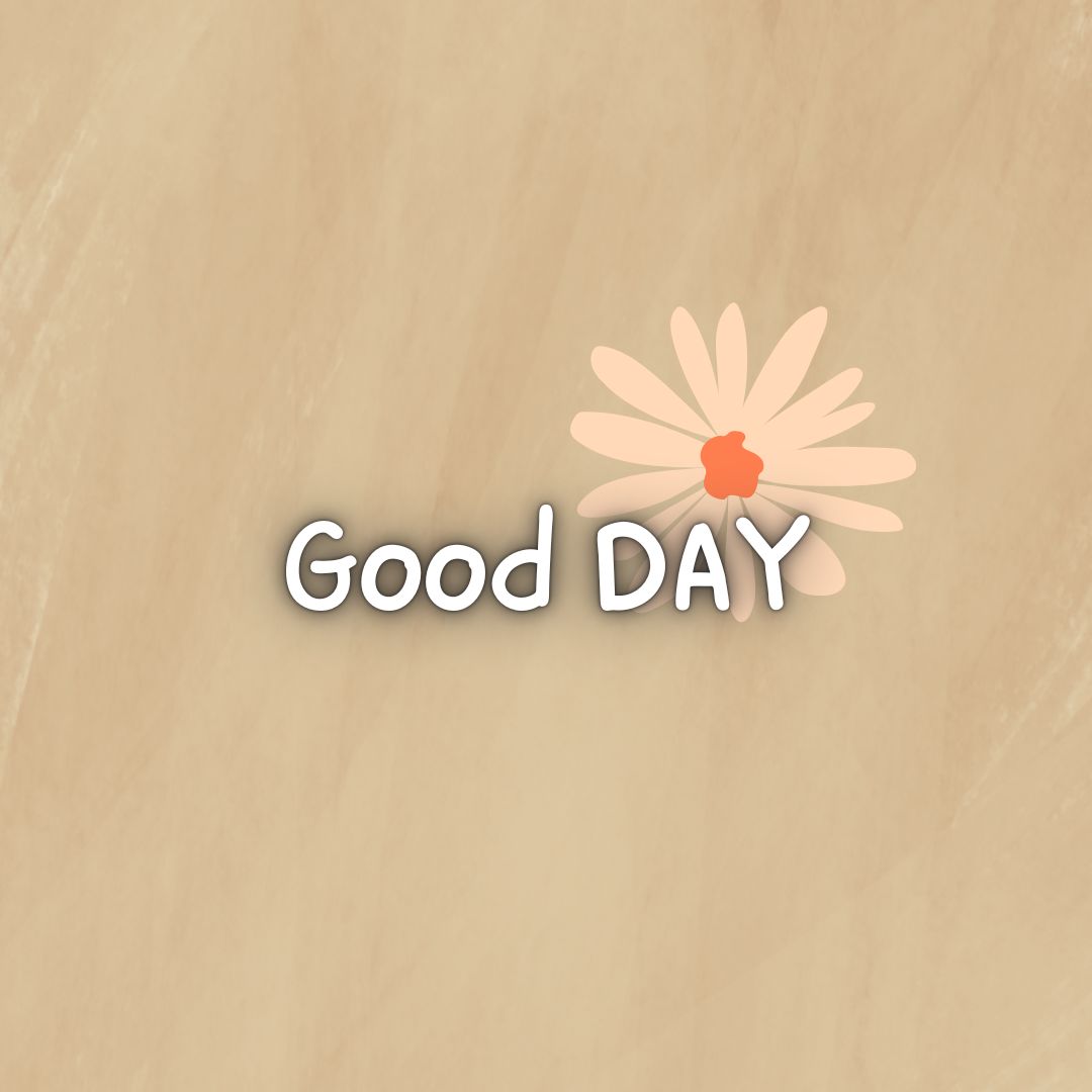 wishing someone a good day