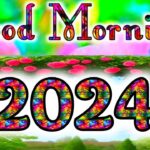 Good morning 2024 image with green nutural image