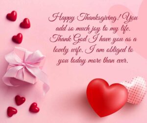 happy thanksgiving my love! i thank god every day for sending you into my life (1)