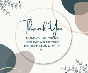 Thanks for birthday wishes on Facebook. Im really touched. thanks for birthday wishes on facebook i’m really touched