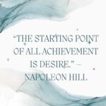 “the starting point of all achievement is desire ” – napoleon hill
