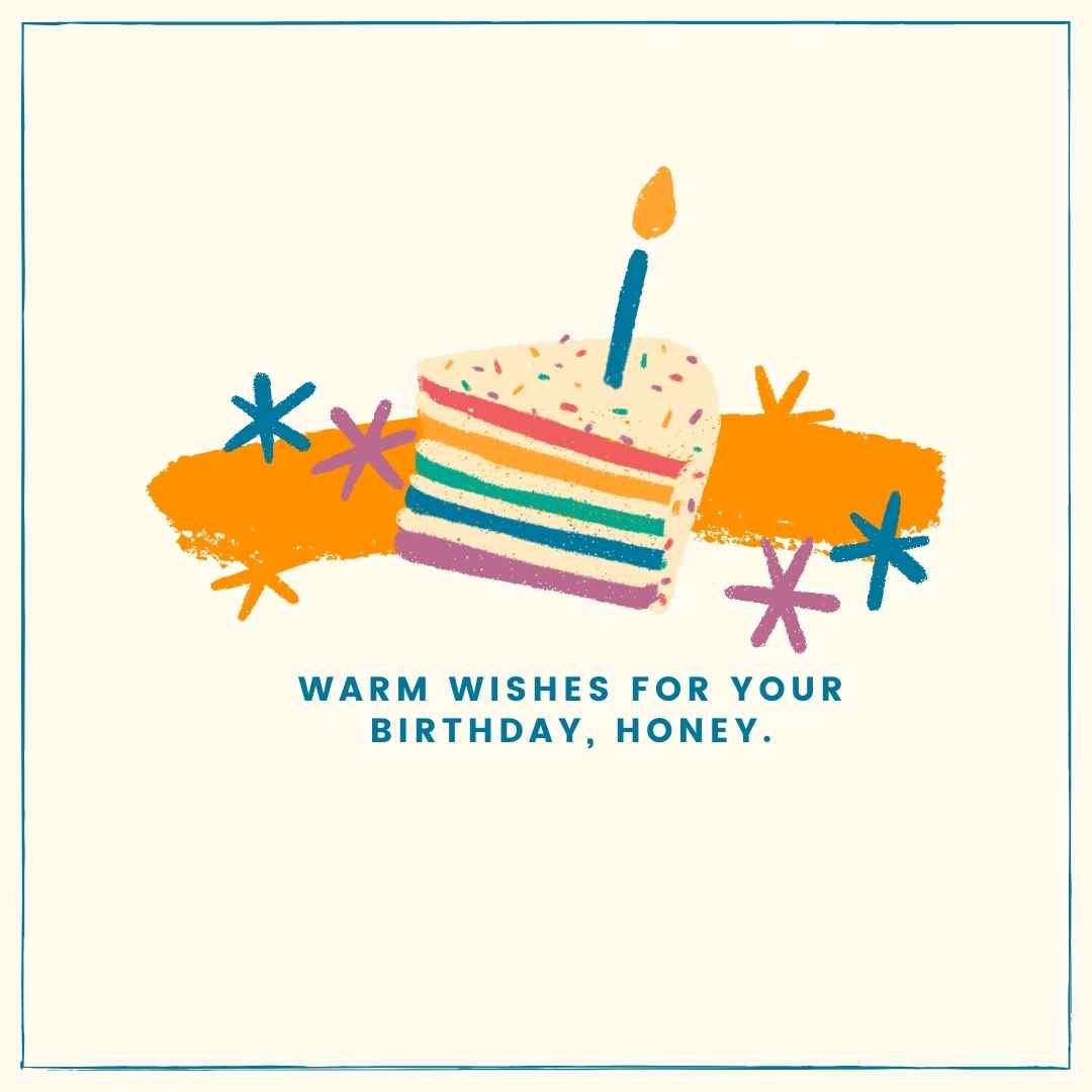 warm wishes for your birthday, honey