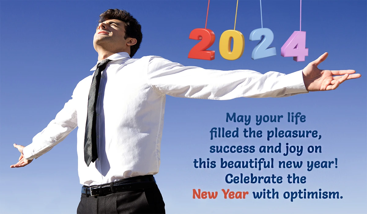 2024 May your life filled the pleasure, success and joy on this beautiful new year! Celebrate the New Year with optimism.