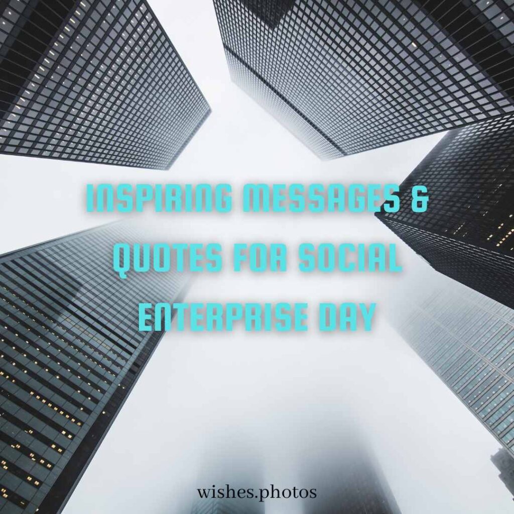 cheers to all the organizations who work so hard to make a difference to the lives of the less fortunate warm wishes on social enterprise day (1)