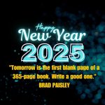 Tomorrow is the first blank page of a 365 page book. Write a good one BRAD PAISLEY
