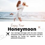 your marriage will begin with the most romantic honeymoon stage make the most of your new life's beginning by having fun together enjoy a passionate honeymoon   