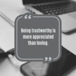 Being Trustworthy Is More Appreciated Than Loving