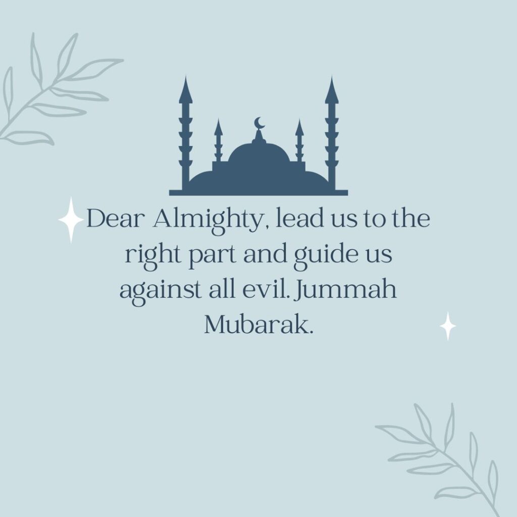 Dear Almighty Lead Us To The Right Part And Guide Us Against All Evil Jummah Mubarak 