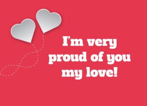 Proud Of You Message For Loved One