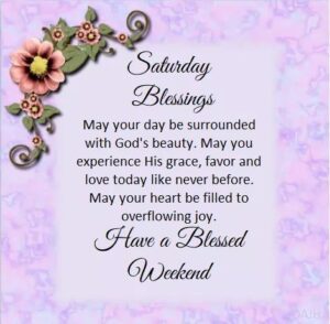 Saturday Blessings Morning Blessings Good Morning Saturday Good Morning Inspiration