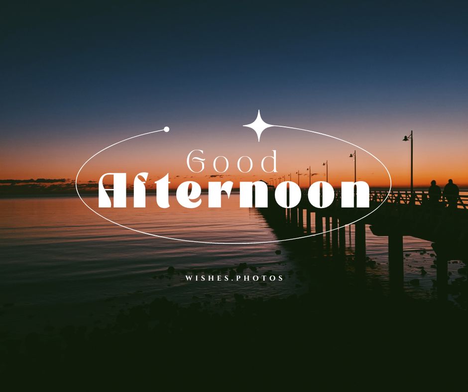 Breathtaking Good Afternoon My Love Wallpapers