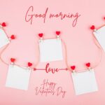 Creating A Romantic Mood With Good Morning Images This Valentine's Day