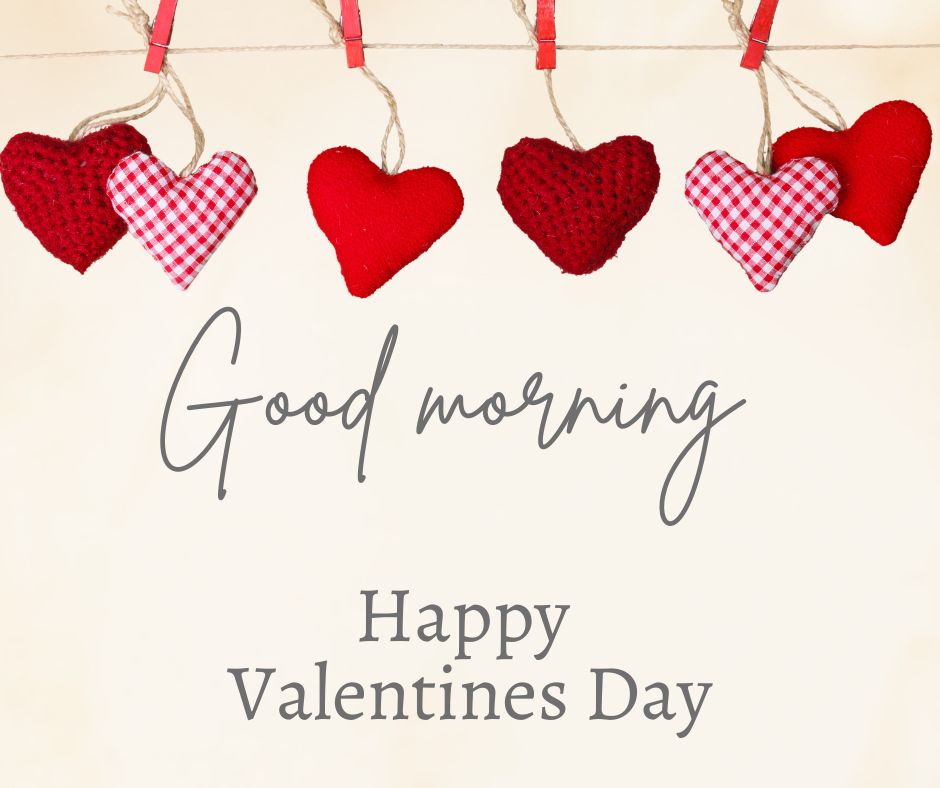 Good Morning Images A Sweet And Romantic Way To Celebrate Valentine's Day