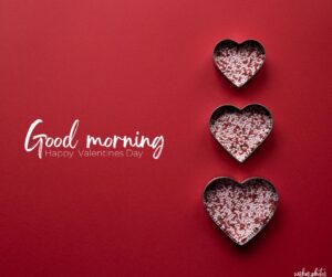 Making Your Valentine's Day Morning Extra Special With Good Morning Images