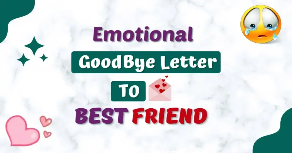 Emotional Goodbye Letter To Best Friend When Moving Away