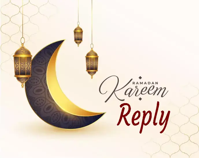 Ramadan Kareem Wishes Reply