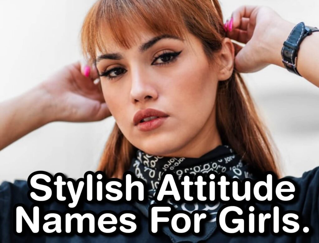 Stylish Attitude Names For Instagram For Girls 1