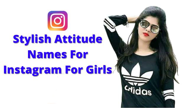 stylish attitude names for instagram for girl