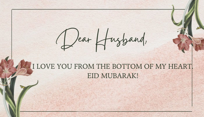 Happy Eid Mubarak Wishes and Quotes for Husband 2023