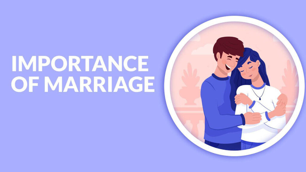 Importance of Marriage